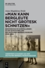 Image for „Man Kann Bergleute Nicht Grotesk Schnitzen&quot;: Bergmännische Darstellungen in Der Kunstsammlung Des Bochumer Bergbau-Museums (1928-1966)