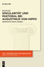 Image for Sakularitat und Pastoral bei Augustinus von Hippo : Geschichte, Macht, Subjekt