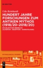 Image for Hundert Jahre Forschungen zum antiken Mythos (1918/20–2018/20) : Ein selektiver Uberblick (Altertum – Rezeption – Narratologie)