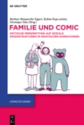 Image for Familie Und Comic: Kritische Perspektiven Auf Soziale Mikrostrukturen in Grafischen Narrationen