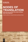 Image for Nodes of Translation : Intellectual History between Modern India and Germany