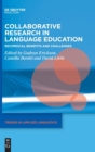 Image for Collaborative research in language education  : reciprocal benefits and challenges