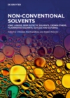 Image for Non-Conventional Solvents. Ionic Liquids, Deep Eutectic Solvents, Crown Ethers, Fluorinated Solvents, Glycols and Glycerol