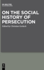 Image for On the Social History of Persecution