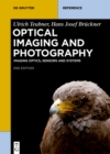 Image for Optical imaging and photography: imaging optics, sensors and systems