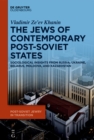 Image for Jews of Contemporary Post-Soviet States: Sociological Insights from Russia, Ukraine, Belarus, Moldova, and Kazakhstan