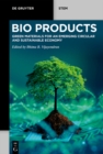 Image for Bio products: green materials for an emerging circular and sustainable economy
