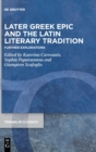 Image for Later Greek Epic and the Latin Literary Tradition
