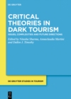 Image for Critical Theories in Dark Tourism: Issues, Complexities and Future Directions