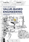 Image for Value-based engineering  : a guide to building ethical technology for humanity