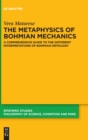 Image for The metaphysics of bohmian mechanics  : a comprehensive guide to the different interpretations of bohmian ontology