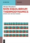 Image for Non-Equilibrium Thermodynamics: Entropy, Heat and Mass Transfer