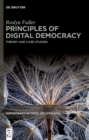 Image for Principles of Digital Democracy: Theory and Case Studies