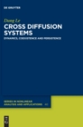 Image for Cross diffusion systems  : dynamics, coexistence and persistence
