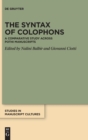 Image for The syntax of colophons  : a comparative study across pothi manuscripts