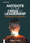 Image for Antidote to the crisis of leadership  : opportunity in complexity