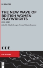 Image for The new wave of British women playwrights  : 2008-2021