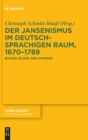 Image for Der Jansenismus im deutschsprachigen Raum, 1670–1789