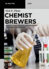 Image for Chemist Brewers: Insights from Chemists and Biologists in the Brewing Industry