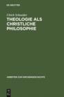 Image for Theologie als christliche Philosophie: Zur Bedeutung der biblischen Botschaft im Denken des Clemens von Alexandria
