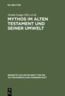 Image for Mythos im Alten Testament und seiner Umwelt: Festschrift fur Hans-Peter Muller zum 65. Geburtstag