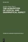 Image for The Acquisition of Lexical and Grammatical Aspect : 16