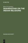 Image for Shahrastani on the Indian Religions