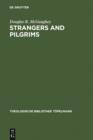 Image for Strangers and Pilgrims: On the Role of Aporiai in Theology
