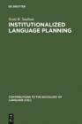 Image for Institutionalized Language Planning: Documents and Analysis of Revival of Hebrew