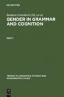 Image for Gender in Grammar and Cognition: I: Approaches to Gender. II: Manifestations of Gender