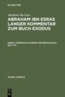 Image for Abraham ibn Esras langer Kommentar zum Buch Exodus: Bd 1: Parascha Schemot bis Beschalach (Ex 1-17). Bd 2: Parascha Jitro bis Pekudej (Ex 18-40)