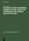 Image for Chadian and Sudanese Arabic in the Light of Comparative Arabic Dialectology