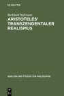 Image for Aristoteles&#39; Transzendentaler Realismus: Inhalt und Umfang erster Prinzipien in der &quot;Metaphysik&quot;