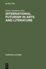 Image for International futurism in arts and literature : volume 13