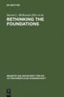 Image for Rethinking the Foundations: Historiography in the Ancient World and in the Bible. Essays in Honour of John Van Seters