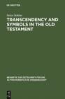 Image for Transcendency and Symbols in the Old Testament: A Genealogy of the Hermeneutical Experiences