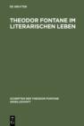 Image for Theodor Fontane im literarischen Leben: Zeitungen und Zeitschriften, Verlage und Vereine