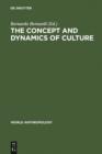 Image for The concept and dynamics of culture