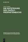 Image for Die Entstehung des Zwolfprophetenbuchs: Neubearbeitungen von Amos im Rahmen schriftenubergreifender Redaktionsprozesse : 260