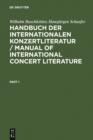 Image for Handbuch der Internationalen Konzertliteratur / Manual of International Concert Literature: Instrumental- und Vokalmusik / Instrumental and Vocal Music