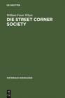 Image for Die Street Corner Society: Die Sozialstruktur eines Italienerviertels : 6