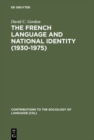 Image for The French Language and National Identity (1930-1975)