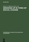 Image for Growing up in times of social change