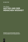 Image for Gottes und der Menschen Weisheit: Gesammelte Aufsatze