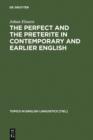 Image for The perfect and the preterite in contemporary and earlier English