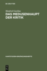 Image for Das Medusenhaupt der Kritik: Die Kontroverse zwischen Immanuel Kant und Johann August Eberhard