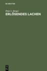 Image for Erlosendes Lachen: Das Komische in der menschlichen Erfahrung