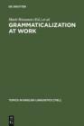 Image for Grammaticalization at Work: Studies of Long-term Developments in English