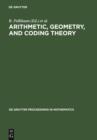 Image for Arithmetic, Geometry, and Coding Theory: Proceedings of the International Conference held at Centre International de Rencontres de Mathematiques (CIRM), Luminy, France, June 28 - July 2, 1993