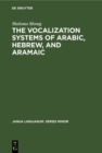 Image for Vocalization Systems of Arabic, Hebrew, and Aramaic: Their Phonetic and Phonemic Principles
